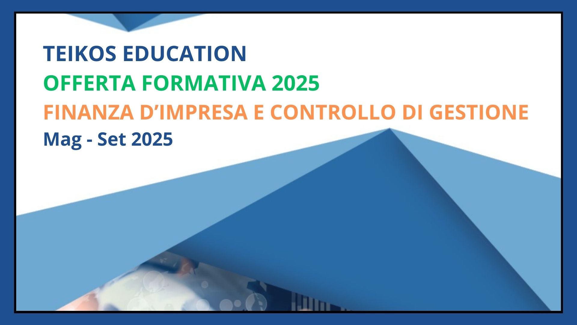 corsi-di-formazione-in-finanza-d-impresa-e-controllo-di-gestione-teikos-solutions-2025 corsi di formazione 2025 in finanza d'impresa e controllo di gestione organizzati da teikos solutions