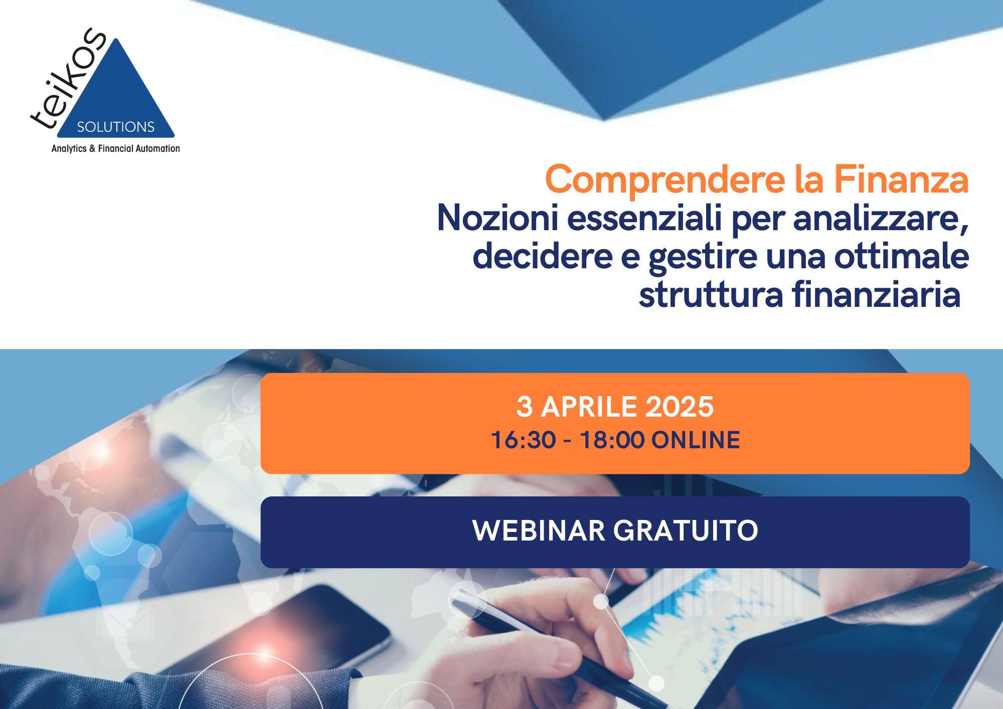 webinar teikos solutions Comprendere la Finanza Aziendale: nozioni essenziali per analizzare, decidere e gestire una ottimale struttura finanziaria