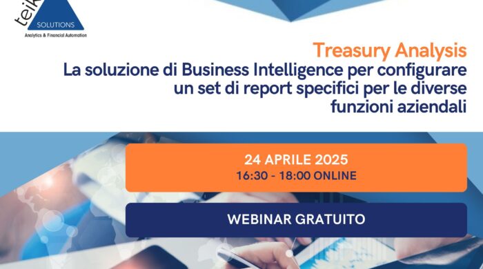 webinar teikos solutions su treasury analysis la soluzione di business intelligence per generare un ricco set di reportistica sulla tesoreria